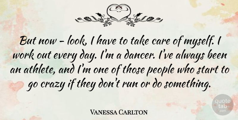 Vanessa Carlton Quote About Running, Crazy, Athlete: But Now Look I Have...