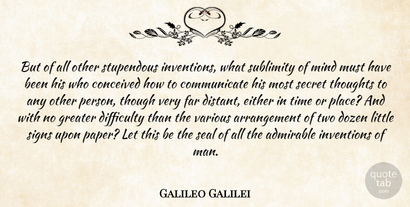 Galileo Galilei Quote About Men, Two, Secret: But Of All Other Stupendous...