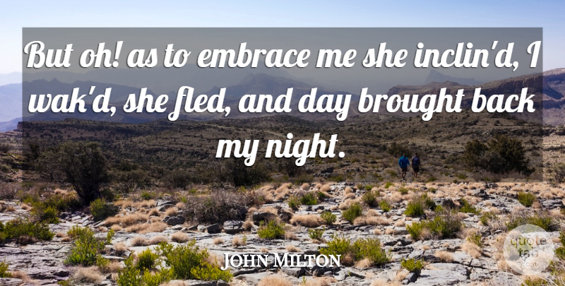 John Milton Quote About Night, Embrace: But Oh As To Embrace...