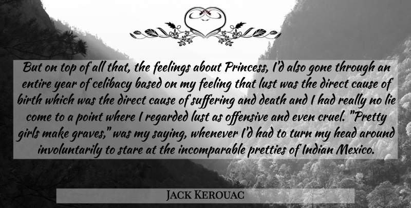 Jack Kerouac Quote About Girl, Lying, Princess: But On Top Of All...