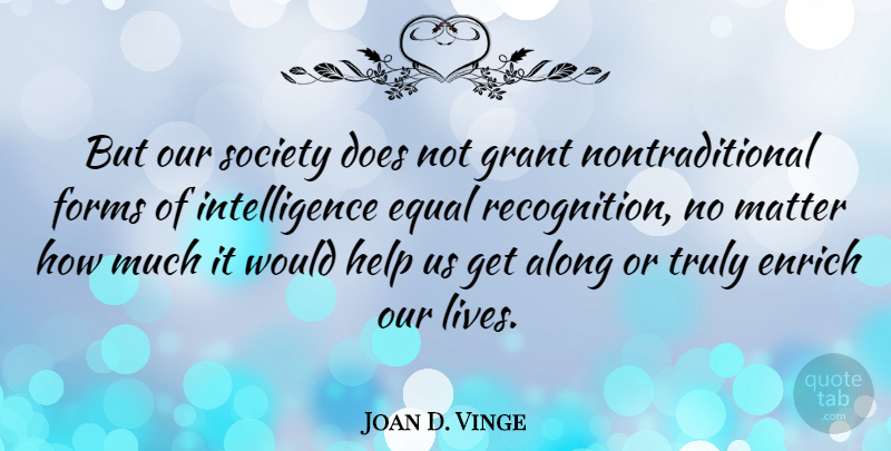 Joan D. Vinge Quote About Doe, Our Society, Matter: But Our Society Does Not...
