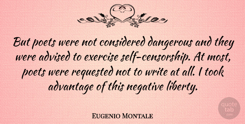 Eugenio Montale Quote About Writing, Exercise, Self: But Poets Were Not Considered...
