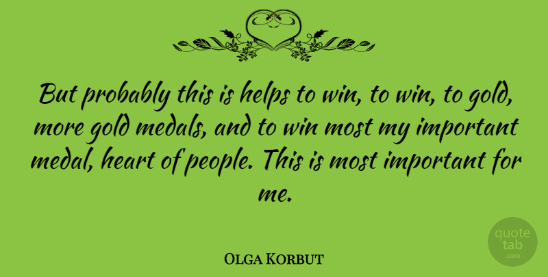 Olga Korbut Quote About Helps, Russian Athlete: But Probably This Is Helps...