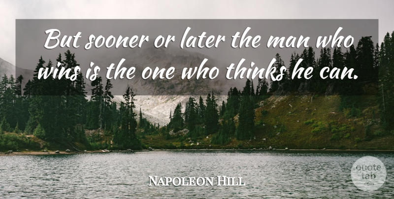 Napoleon Hill Quote About Wrestling, Winning, Men: But Sooner Or Later The...