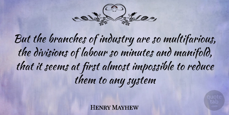 Henry Mayhew Quote About Branches, Firsts, Division: But The Branches Of Industry...