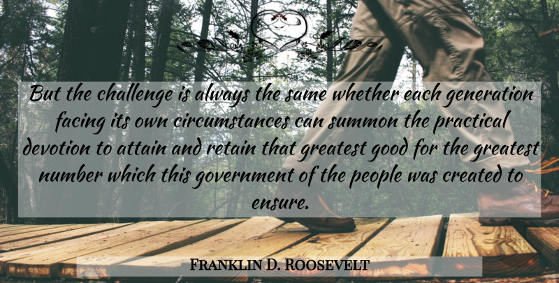 Franklin D. Roosevelt Quote About Government, Numbers, People: But The Challenge Is Always...