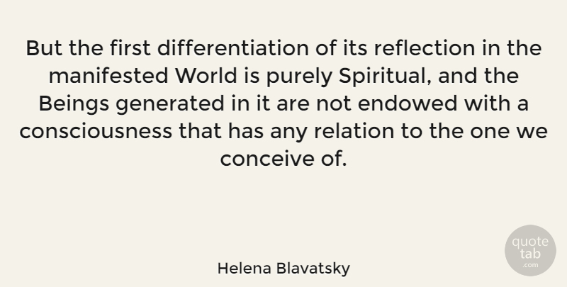 Helena Blavatsky Quote About Beings, Conceive, Consciousness, Manifested, Purely: But The First Differentiation Of...