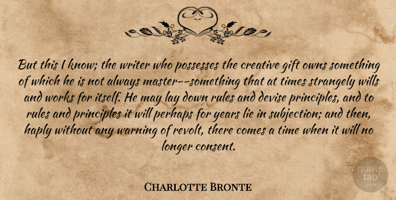 Charlotte Bronte Quote About Lying, Years, Creative: But This I Know The...