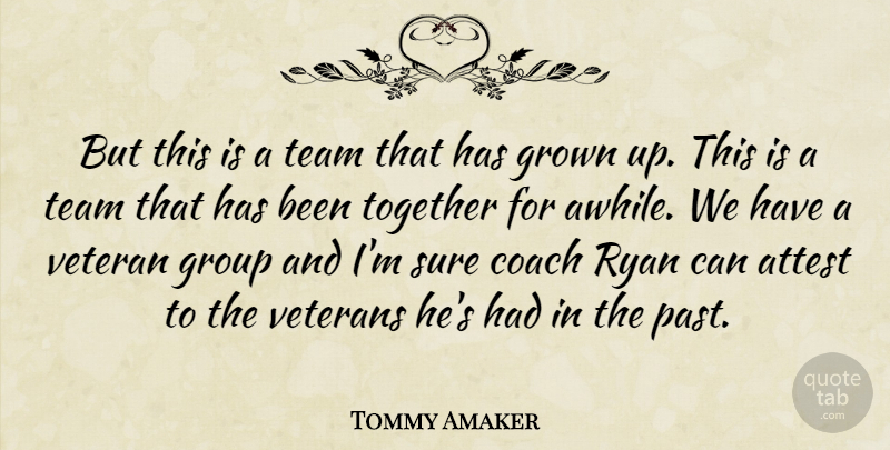 Tommy Amaker Quote About Attest, Coach, Group, Grown, Ryan: But This Is A Team...