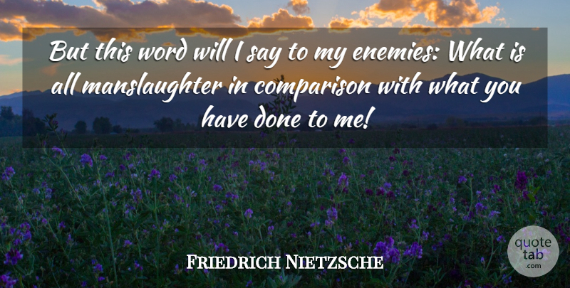 Friedrich Nietzsche Quote About Pain, Enemy, Suffering: But This Word Will I...