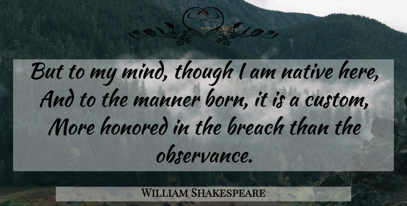 William Shakespeare Quote About Mind, Denmark In Hamlet, Hamlet And Ophelia: But To My Mind Though...