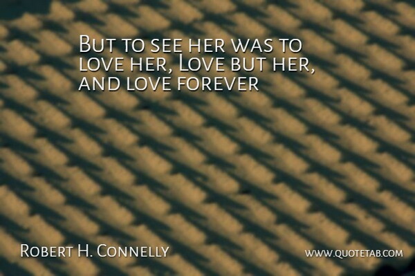Robert Burns Quote About Love, Romantic, Forever: But To See Her Was...