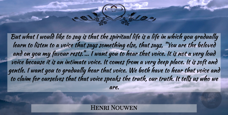 Henri Nouwen Quote About Christian, Spiritual, Voice: But What I Would Like...