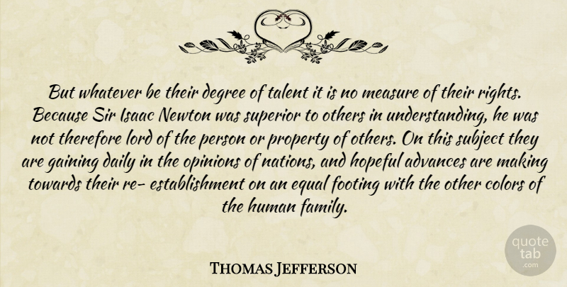 Thomas Jefferson Quote About Rights, Color, Hopeful: But Whatever Be Their Degree...