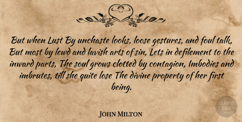 John Milton Quote About Art, Soul, Lust: But When Lust By Unchaste...