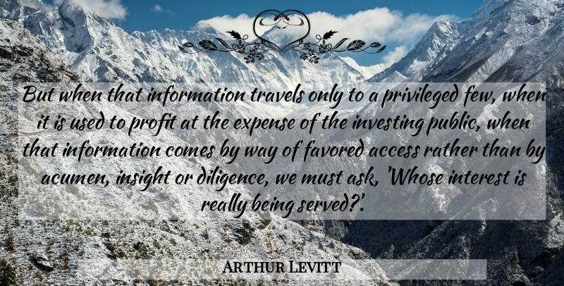 Arthur Levitt Quote About Investing, Information, Way: But When That Information Travels...