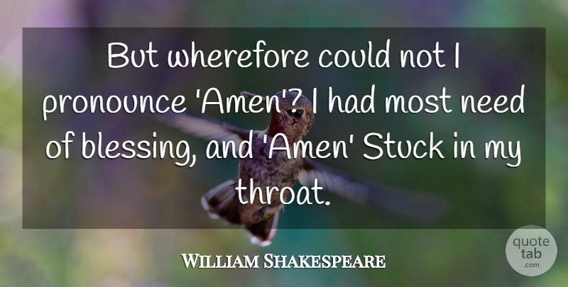 William Shakespeare Quote About Blessing, Lady Macbeth, Needs: But Wherefore Could Not I...
