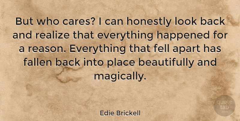Edie Brickell Quote About Looks, Care, Realizing: But Who Cares I Can...