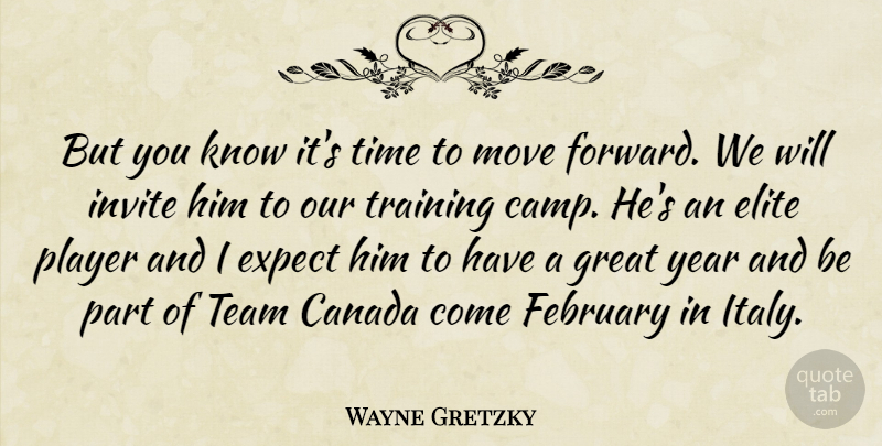 Wayne Gretzky Quote About Canada, Elite, Expect, February, Great: But You Know Its Time...