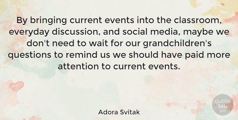 Adora Svitak Quote About Grandchildren, Media, Should Have: By Bringing Current Events Into...