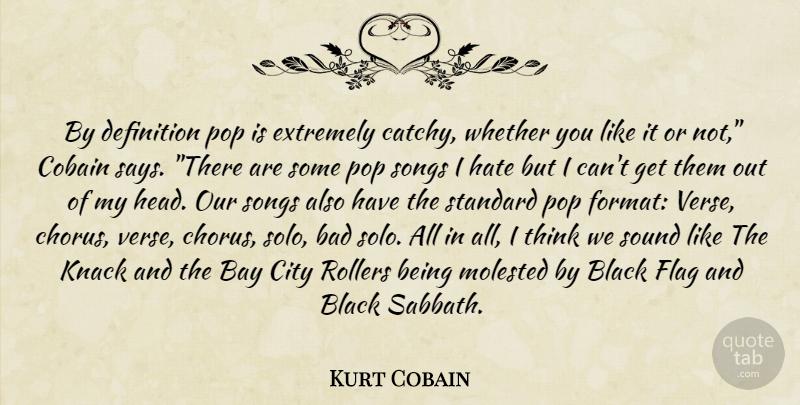 Kurt Cobain Quote About Bad, Bay, Black, City, Definition: By Definition Pop Is Extremely...