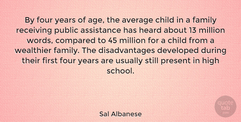 Sal Albanese Quote About Children, School, Average: By Four Years Of Age...