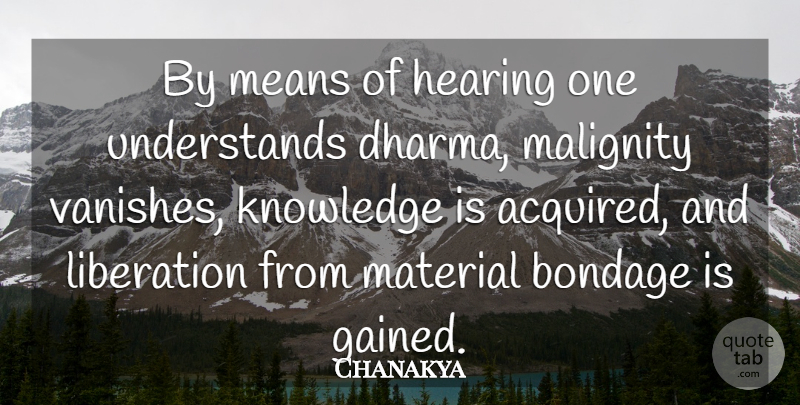 Chanakya Quote About Wisdom, Mean, Hearing: By Means Of Hearing One...