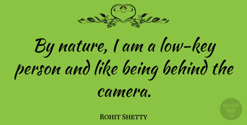 Rohit Shetty Quote About Keys, Cameras, Lows: By Nature I Am A...