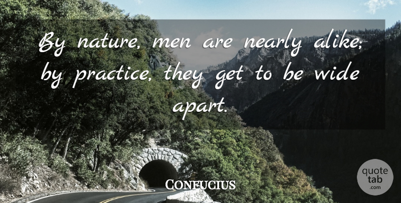Confucius Quote About Love, Inspirational, Funny: By Nature Men Are Nearly...