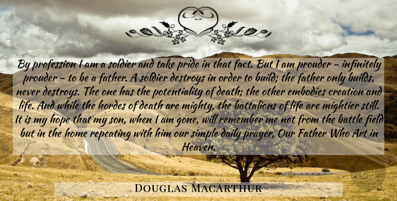 Douglas MacArthur Quote About Life, Art, Prayer: By Profession I Am A...