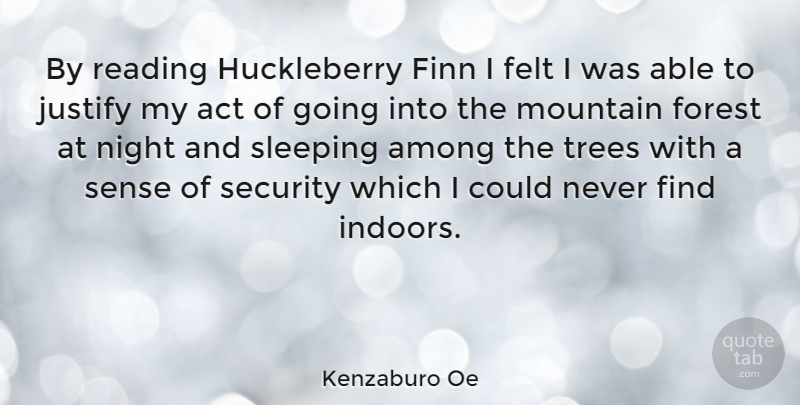 Kenzaburo Oe Quote About Reading, Sleep, Night: By Reading Huckleberry Finn I...