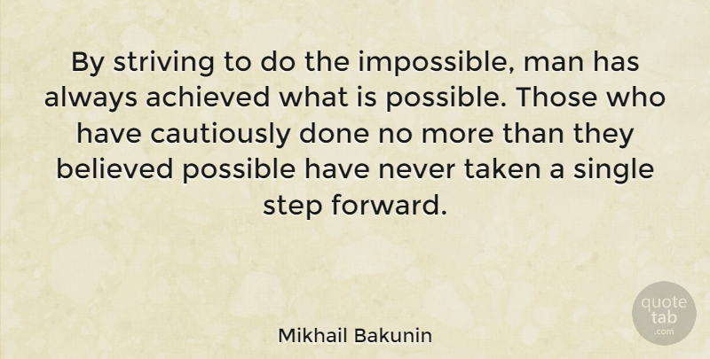 Mikhail Bakunin Quote About Taken, Men, Humanity: By Striving To Do The...