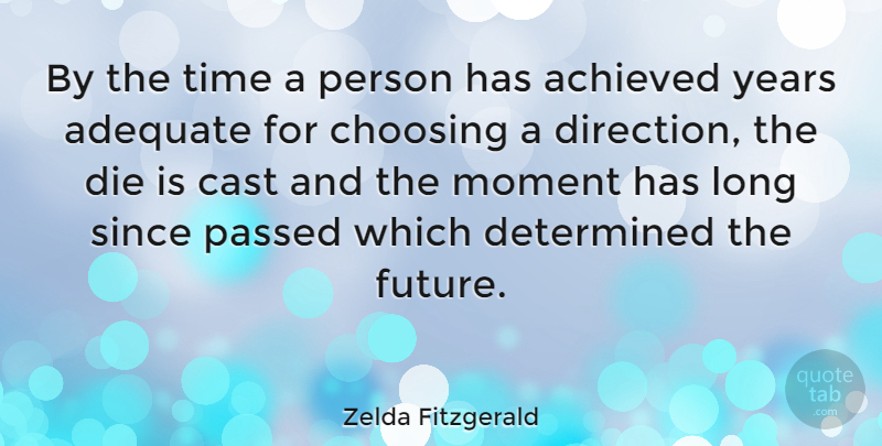 Zelda Fitzgerald Quote About Time, Maturity, Years: By The Time A Person...