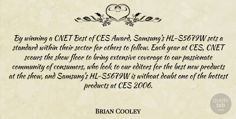 Brian Cooley Quote About Best, Bring, Community, Coverage, Doubt: By Winning A Cnet Best...