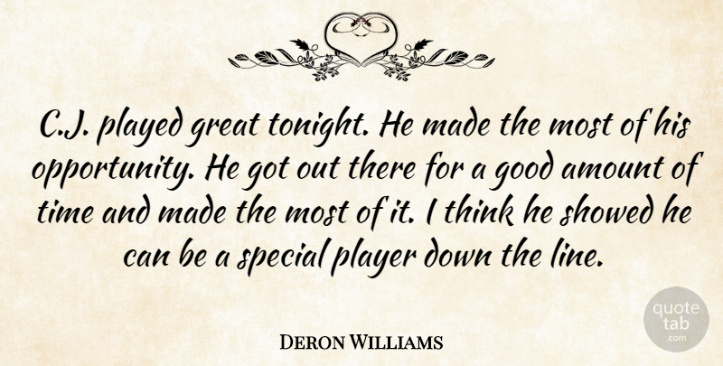 Deron Williams Quote About Amount, Good, Great, Played, Player: C J Played Great Tonight...