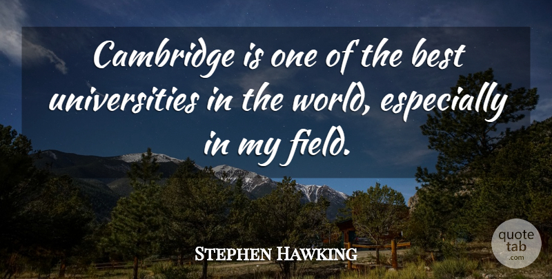Stephen Hawking Quote About Best: Cambridge Is One Of The...