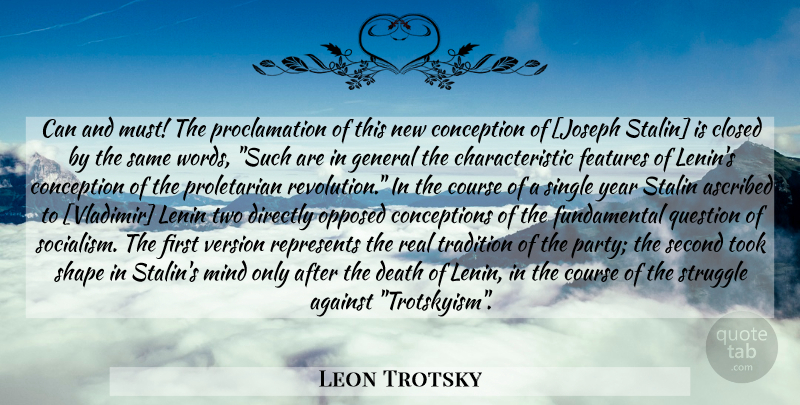 Leon Trotsky Quote About Real, Party, Struggle: Can And Must The Proclamation...