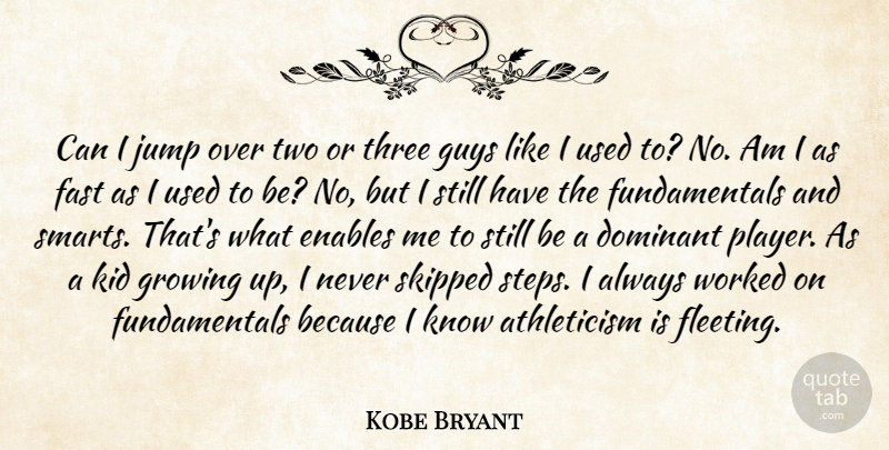 Kobe Bryant Quote About Growing Up, Smart, Kids: Can I Jump Over Two...