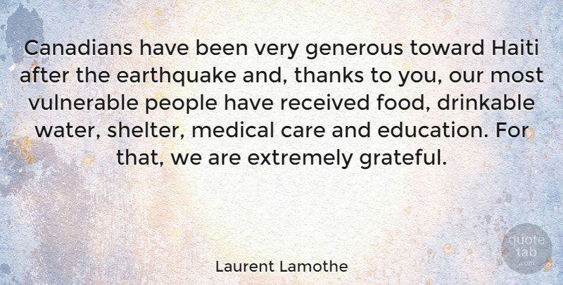 Laurent Lamothe Quote About Grateful, Earthquakes, Water: Canadians Have Been Very Generous...