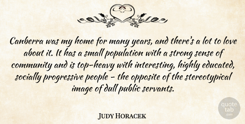 Judy Horacek Quote About Canberra, Dull, Highly, Home, Image: Canberra Was My Home For...