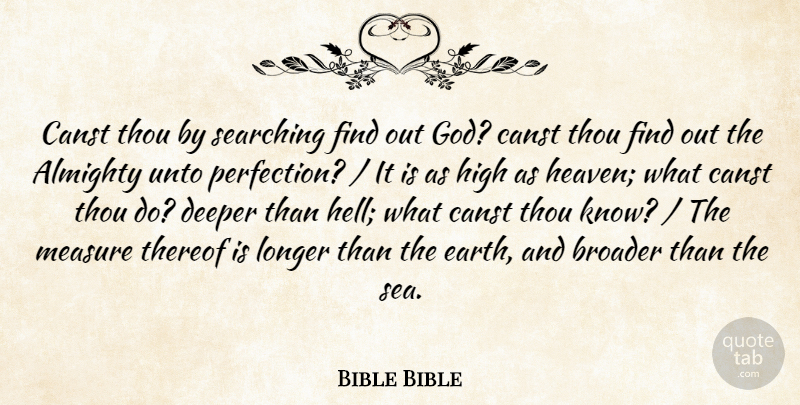 Bible Bible Quote About Almighty, Broader, Deeper, God, High: Canst Thou By Searching Find...
