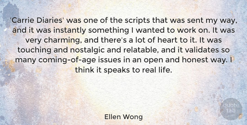 Ellen Wong Quote About Honest, Instantly, Issues, Life, Nostalgic: Carrie Diaries Was One Of...