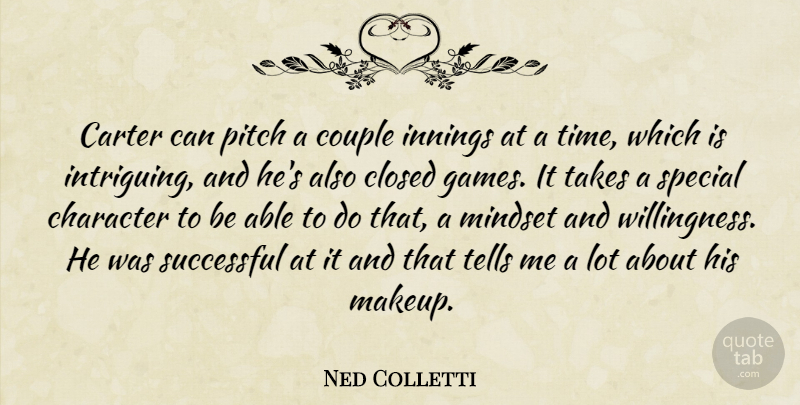 Ned Colletti Quote About Carter, Character, Closed, Couple, Innings: Carter Can Pitch A Couple...