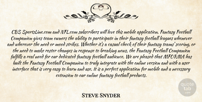 Steve Snyder Quote About Ability, Breaking, Built, Casual, Cbs: Cbs Sportsline Com And Nfl...