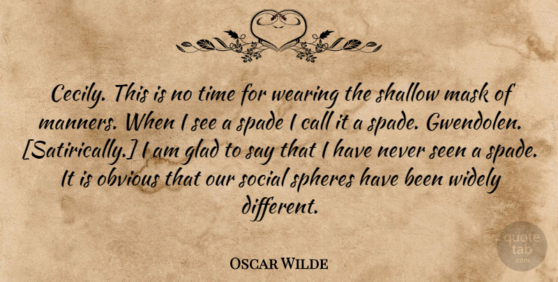 Oscar Wilde Quote About Spheres, Different, Importance Of Being Earnest: Cecily This Is No Time...