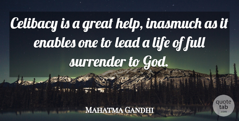 Mahatma Gandhi Quote About God, Helping, Celibacy: Celibacy Is A Great Help...