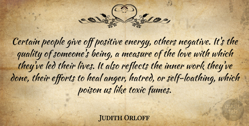 Judith Orloff Quote About Positive, Self, Giving: Certain People Give Off Positive...