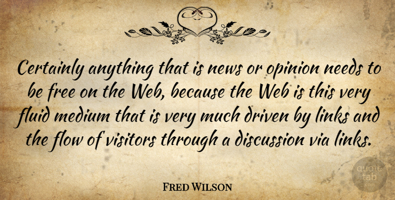 Fred Wilson Quote About Needs, News, Links: Certainly Anything That Is News...