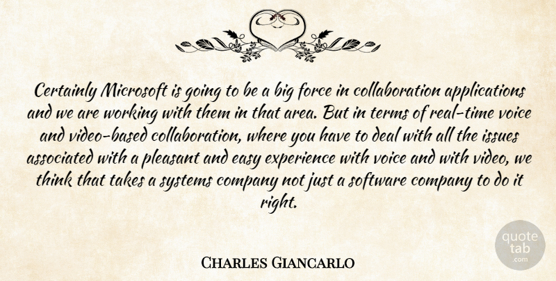 Charles Giancarlo Quote About Associated, Certainly, Company, Deal, Easy: Certainly Microsoft Is Going To...