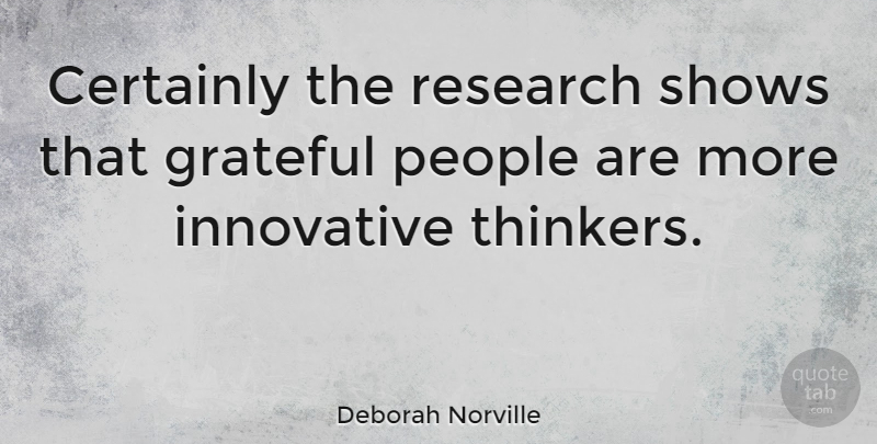 Deborah Norville Quote About Grateful, People, Research: Certainly The Research Shows That...